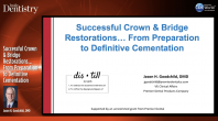 Successful Crown & Bridge Restorations… From Preparation to Definitive Cementation Webinar Thumbnail