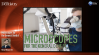 Microscopes for the General Dentist Webinar Thumbnail